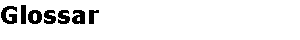 Glossar